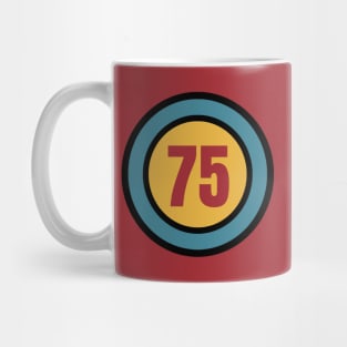 The Number 75 - seventy five - seventy fifth - 75th Mug